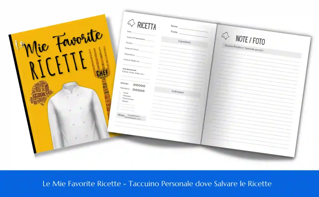 Le Mie Favorite Ricette - Taccuino Personale dove Salvare le Ricette