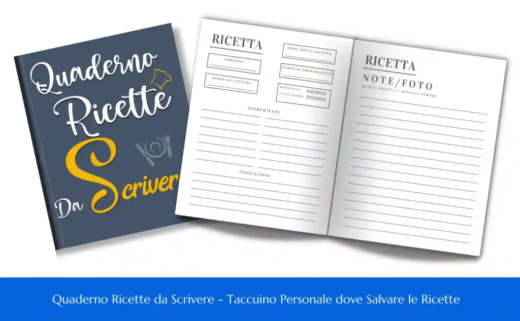 Quaderno Ricette da Scrivere - Taccuino Personale dove Salvare le Ricette