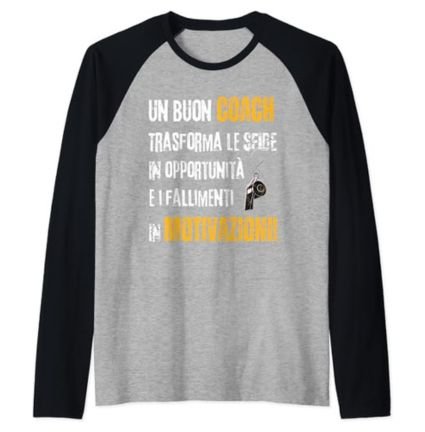 Un Buon Coach Sfide-Motivazioni - Maglietta Maniche Raglan